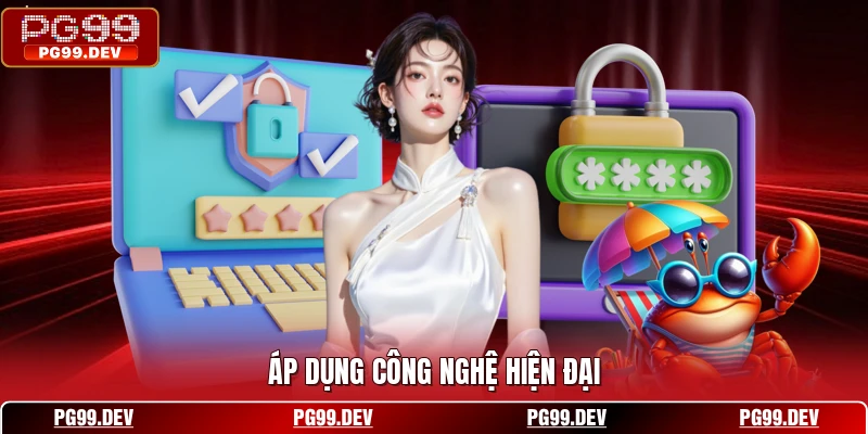Áp dụng công nghệ hiện đại
