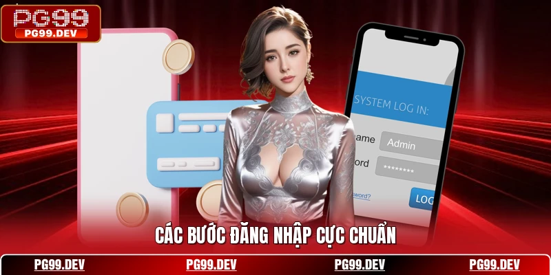 Các bước đăng nhập cực chuẩn